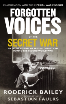 Forgotten Voices of the Secret War : An Inside History of Special Operations in the Second World War, Paperback Book Forgotten Voices of the Secret War : An Inside History of Special Operations in the Second World War, Paperback Book