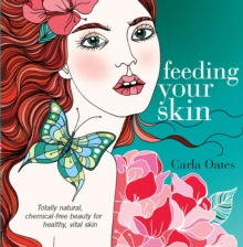 Feeding Your Skin, Paperback Book Feeding Your Skin, Paperback Book