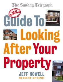 Guide to Looking After Your Property : Everything you need to know about maintaining your home, Paperback Book Guide to Looking After Your Property : Everything you need to know about maintaining your home, Paperback Book