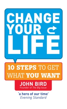 Change Your Life : 10 Steps to Get What You Want, Paperback Book Change Your Life : 10 Steps to Get What You Want, Paperback Book