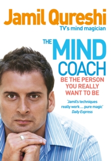 The Mind Coach : Be the Person You Really Want to be, Paperback The Mind Coach : Be the Person You Really Want to be, Paperback