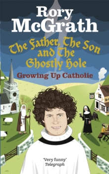 The Father, the Son and the Ghostly Hole, Paperback Book The Father, the Son and the Ghostly Hole, Paperback Book