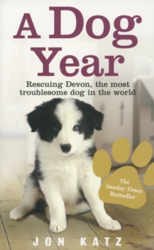 A Dog Year : Rescuing Devon, the most troublesome dog in the world, Paperback Book A Dog Year : Rescuing Devon, the most troublesome dog in the world, Paperback Book