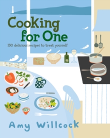 Cooking for One : 150 Recipes to Treat Yourself, Hardback Cooking for One : 150 Recipes to Treat Yourself, Hardback