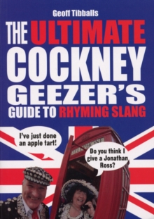 The Ultimate Cockney Geezer's Guide to Rhyming Slang, Paperback Book The Ultimate Cockney Geezer's Guide to Rhyming Slang, Paperback Book