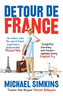 Detour De France : An Englishman in Search of a Continental Education, Paperback Detour De France : An Englishman in Search of a Continental Education, Paperback