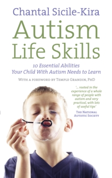 Autism Life Skills : 10 Essential Abilities Your Child With Autism Needs to Learn, Paperback Book Autism Life Skills : 10 Essential Abilities Your Child With Autism Needs to Learn, Paperback Book