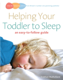 Helping Your Toddler to Sleep : an easy-to-follow guide, Paperback Book Helping Your Toddler to Sleep : an easy-to-follow guide, Paperback Book