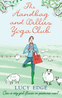 The Handbag and Wellies Yoga Club, Paperback Book The Handbag and Wellies Yoga Club, Paperback Book