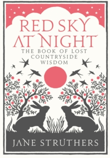 Red Sky at Night : The Book of Lost Country Wisdom, Hardback Book Red Sky at Night : The Book of Lost Country Wisdom, Hardback Book