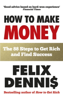 How to Make Money : The 88 Steps to Get Rich and Find Success, Paperback Book How to Make Money : The 88 Steps to Get Rich and Find Success, Paperback Book