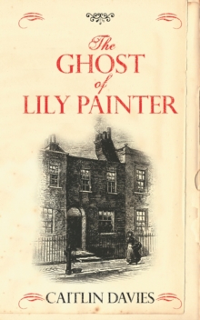 The Ghost of Lily Painter, Paperback Book The Ghost of Lily Painter, Paperback Book