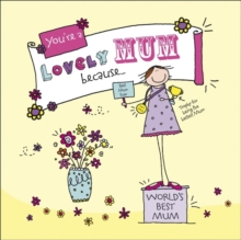 You're a Lovely Mum Because. . ., Hardback Book You're a Lovely Mum Because. . ., Hardback Book