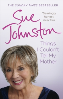 Things I Couldn't Tell My Mother : My Autobiography, Paperback Book Things I Couldn't Tell My Mother : My Autobiography, Paperback Book