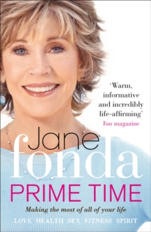 Prime Time : Love, Health, Sex, Fitness, Friendship, Spirit; Making the Most of All of Your Life, Paperback Book Prime Time : Love, Health, Sex, Fitness, Friendship, Spirit; Making the Most of All of Your Life, Paperback Book