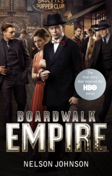 Boardwalk Empire : The Birth, High Times and the Corruption of Atlantic City, Paperback Boardwalk Empire : The Birth, High Times and the Corruption of Atlantic City, Paperback