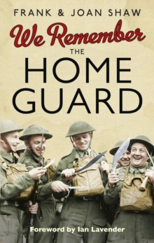 We Remember the Home Guard, Hardback We Remember the Home Guard, Hardback
