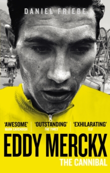 Eddy Merckx: The Cannibal, Paperback Book Eddy Merckx: The Cannibal, Paperback Book