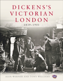 Dickens's Victorian London : The Museum of London, Hardback Dickens's Victorian London : The Museum of London, Hardback