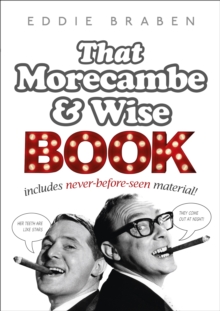 Eddie Braben's Morecambe and Wise Book, Hardback Book Eddie Braben's Morecambe and Wise Book, Hardback Book