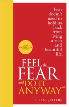 Feel The Fear And Do It Anyway, Hardback Book Feel The Fear And Do It Anyway, Hardback Book