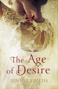 The Age of Desire, Hardback The Age of Desire, Hardback