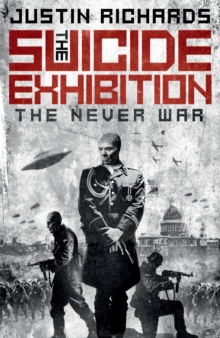 The Suicide Exhibition : The Never War, Hardback Book The Suicide Exhibition : The Never War, Hardback Book
