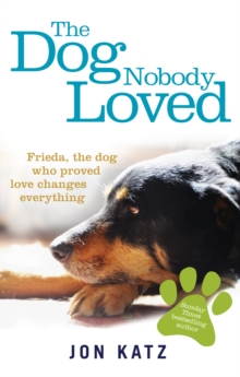 The Dog Nobody Loved, Paperback Book The Dog Nobody Loved, Paperback Book