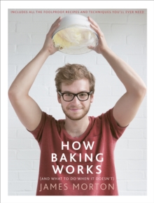 How Baking Works : ...And What to Do If it Doesn't, Hardback Book How Baking Works : ...And What to Do If it Doesn't, Hardback Book