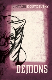Demons : A Novel in Three Parts, Paperback Demons : A Novel in Three Parts, Paperback