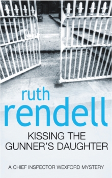 Kissing The Gunner's Daughter : (A Wexford Case), Paperback Book Kissing The Gunner's Daughter : (A Wexford Case), Paperback Book