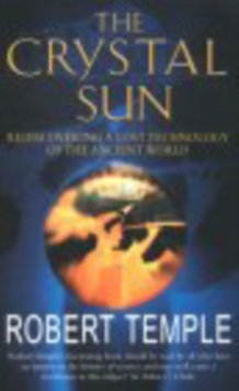 The Crystal Sun : The Most Secret Science of the Ancient World, Paperback The Crystal Sun : The Most Secret Science of the Ancient World, Paperback