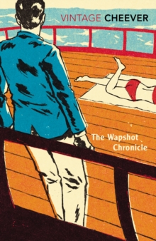 The Wapshot Chronicle, Paperback Book The Wapshot Chronicle, Paperback Book