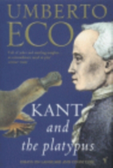 Kant and the Platypus, Paperback Book Kant and the Platypus, Paperback Book