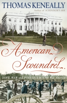 American Scoundrel : Love, War and Politics in 19th Century America, Paperback Book American Scoundrel : Love, War and Politics in 19th Century America, Paperback Book