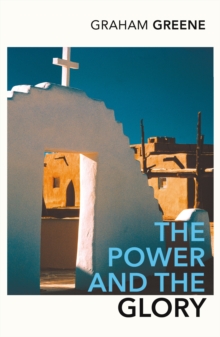 The Power and the Glory, Paperback The Power and the Glory, Paperback