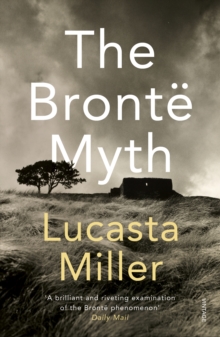 The Bronte Myth, Paperback Book The Bronte Myth, Paperback Book