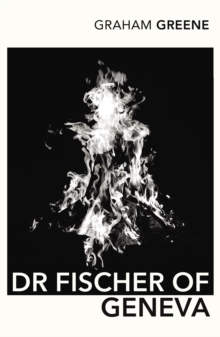 Dr Fischer of Geneva, Paperback Book Dr Fischer of Geneva, Paperback Book