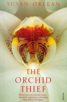 The Orchid Thief : A True Story of Beauty and Obsession, Paperback Book The Orchid Thief : A True Story of Beauty and Obsession, Paperback Book