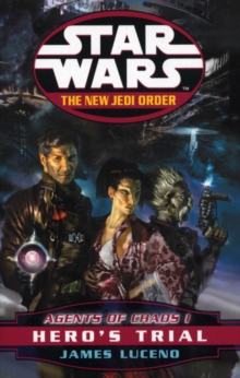 Star Wars: The New Jedi Order - Agents Of Chaos Hero's Trial, Paperback Book Star Wars: The New Jedi Order - Agents Of Chaos Hero's Trial, Paperback Book