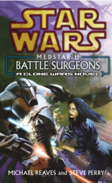 Star Wars: Medstar I - Battle Surgeons, Paperback Book Star Wars: Medstar I - Battle Surgeons, Paperback Book