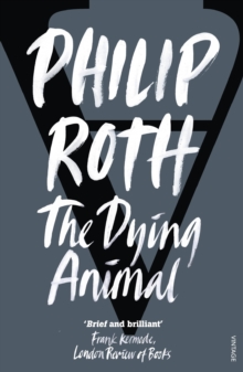 The Dying Animal, Paperback Book The Dying Animal, Paperback Book
