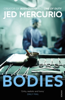 Bodies : From the Creator of Line of Duty, Paperback Bodies : From the Creator of Line of Duty, Paperback