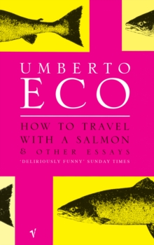 How to Travel With a Salmonand Other Essays, Paperback Book How to Travel With a Salmonand Other Essays, Paperback Book