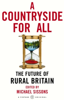 A Countryside for All : The Future of Rural Britain, Paperback Book A Countryside for All : The Future of Rural Britain, Paperback Book
