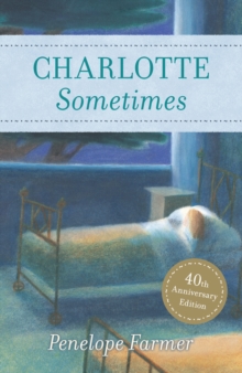 Charlotte Sometimes, Paperback Book Charlotte Sometimes, Paperback Book
