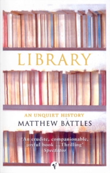 Library : An Unquiet History, Paperback Book Library : An Unquiet History, Paperback Book