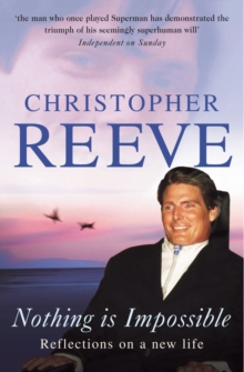 Nothing is Impossible : Reflections of a New Life, Paperback Nothing is Impossible : Reflections of a New Life, Paperback