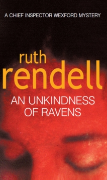 An Unkindness of Ravens : (A Wexford Case), Paperback An Unkindness of Ravens : (A Wexford Case), Paperback