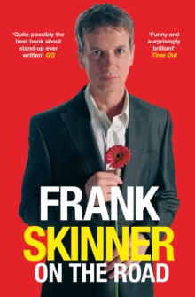 Frank Skinner on the Road : Love, Stand-up Comedy and the Queen of the Night, Paperback Book Frank Skinner on the Road : Love, Stand-up Comedy and the Queen of the Night, Paperback Book